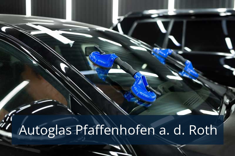 Autoglas Pfaffenhofen a. d. Roth