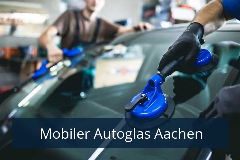 Mobiler Autoglas Aachen
